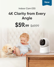 Load image into Gallery viewer, Indoor Cam E30